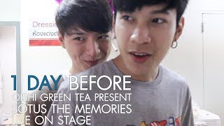 1 DAY BEFORE OISHI GREEN TEA PRESENT SOTUS THE MEMORIES LIVE ON STAGE