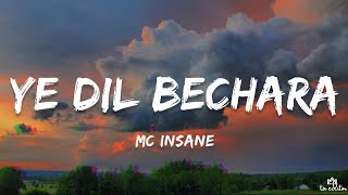 MC Insane - Ye Dil Bechara (Lyrics) | The Heal (Album)