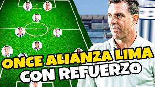 ¡BOMBA! El NUEVO ONCE de Alianza Lima con su Refuerzo para el clausura