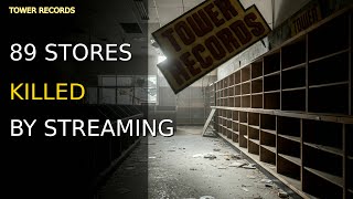 Tower Records: How Digital Music Killed the Record Store Giant