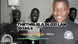 Thethelela Dlozi Lam by Okuhle💃🔥 #izimboza6242 