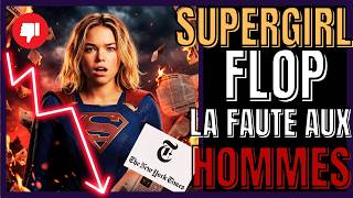 Supergirl Film Son Échec Au Cinema Cest De La Faute Des Hommes