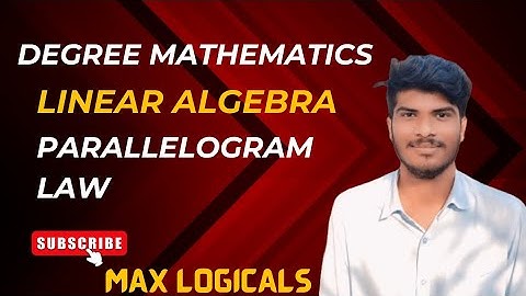 PARALLELGRAM LAW IN MATHS|SATE AND PROVE PARALLELOGRAM LAW IN INNER PRODUCT SPACE|BSC MATHS|IIT JAM|