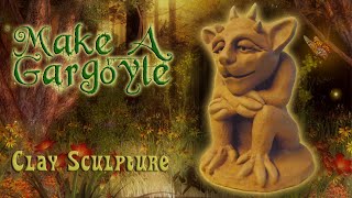 Make & Sculpt A Gargoyle