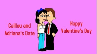 Caillou and Adrianas Date (Valentines Special)