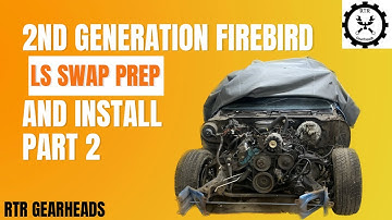 2nd Generation Firebird LS Swap Preparation and Install Part 2