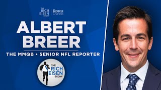 MMQB’s Albert Breer Talks Mahomes, Burrow, Brady, Sean Payton & More w/ Rich Eisen | Full Interview
