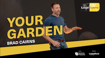 Brad Cairns: Your Garden (2 Second Lean Summit)