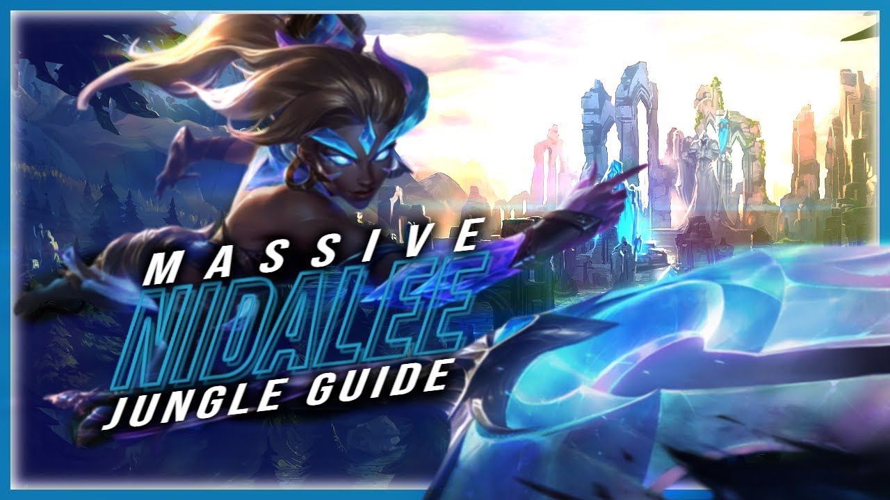 CHALLENGER NIDALEE JUNGLE GUIDE LEAGUE OF LEGENDS THE MECHANICS OF NIDALEE Liên Minh