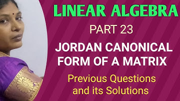 JORDAN CANONICAL FORM OF A MATRIX