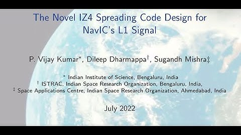 NavIC spreading-code design  || Prof P. Vijay Kumar || IISc || ISRO