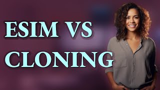 Can eSIM Protect You If Your SIM Is Cloned?