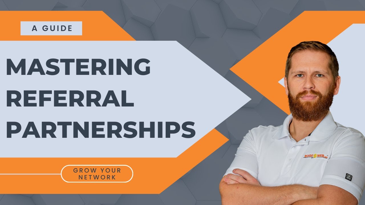 Mastering Referral Partnerships: A Real-World Guide to Growing Your Network