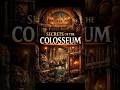 The Hidden Tunnels Under The Roman Colosseum | History Facts