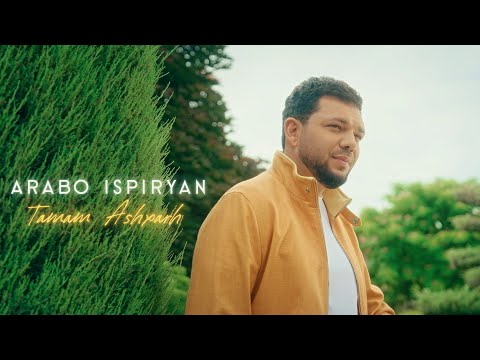 Arabo Ispiryan - Tamam Ashkharh // Արաբո Իսպիրյան - Թամամ աշխարհ