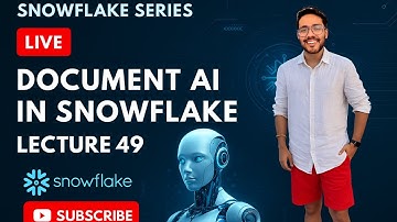 LECTURE 49 | DOCUMENT AI | SNOWFLAKE | DATA ANALYTICS | LIVE