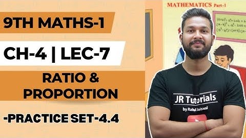 9th Maths 1 | Chapter 4 | Ratio & Proportion | Practice Set 4.4 | Lecture 7 | Maharashtra Board |