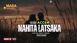 Tantara Malagasy -NAHITA LATSAKA Fizarana I (Tantaran' ACEEM ) 👍❤ ARAHO NY PEJY TSIKA💕