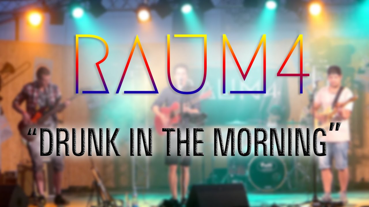 RAUM4 live • "Drunk In The Morning" • Berger Band Festival 21.05.2016 [HD]