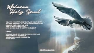 Welcome Holy Spirit - Royet Casillano