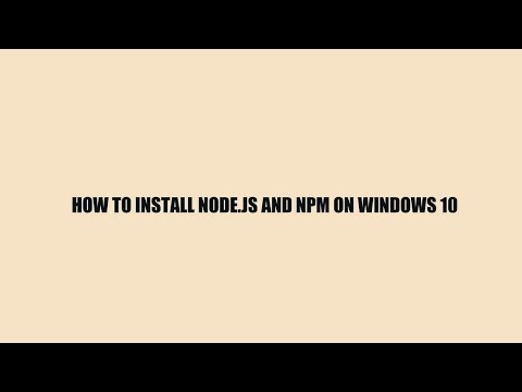 How to install Node.js and NPM on Windows 10