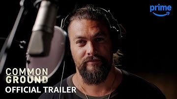 Common Ground - Official Trailer | Prime Video
