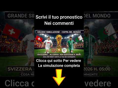Video Svizzera - Algeria Ven 03/07/2026 H.05:00