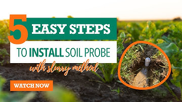 Soil Moisture Probe Installation: Slurry Method (Step-by-Step Guide)