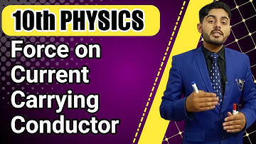 Force on a current carrying conductor in magnetic field 10th class physics chapter 15 | urdu / hindi