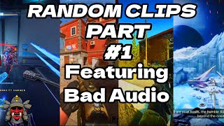 Random Clips #1 ft. BAD AUDIO (Sometimes)