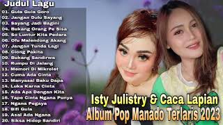 Album Pop Manado Terlaris 2023 -  Isty Julistry \u0026 Caca Lapian