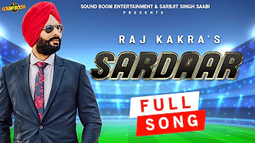 Sardaar(Full Song) Raj Kakra | Randy J |  Sound Boom Entertainment