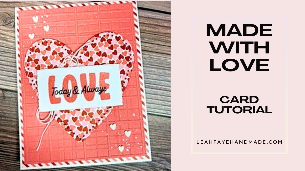 LOVELY Valentine Card Tutorial | MADE WITH LOVE SUITE | Easy Card Using Go-To Elements