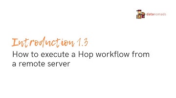 Intro 1.3 How to execute Hop workflow remotely