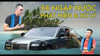 XE NGẬP NƯỚC (thuỷ kích): Cách phát hiện để tránh mất tiền oan