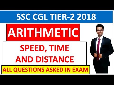 ARITHMETIC- TIME SPEED AND DISTANCE के सभी सवाल | SSC CGL 2018 TIER 2 #7