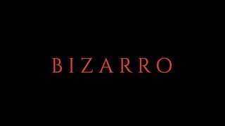 Bizarro Trailer 1