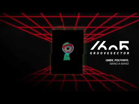 UMEK, Polyvinyl - Mano-a-Mano (Original Mix) [1605GRV008]