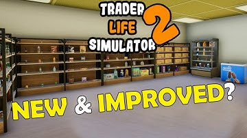 LIVE | FIRST LOOK - How To Become The BEST Shop In Town $$$ New & Improved? Trader Life Simulator 2