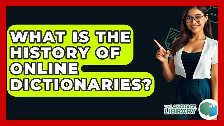 What Is The History Of Online Dictionaries? - The Language Library