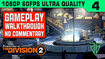 THE DIVISION 2 Gameplay Walkthrough Part 4 No Commentary PC - 1080p 60fps Ultra Settings