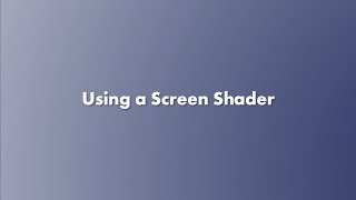 Using a Screen Shader screenshot 4