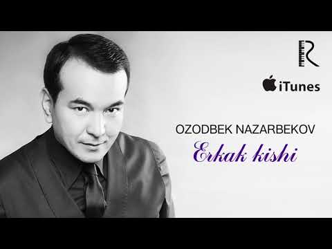Ozodbek Nazarbekov - Erkak kishini | Озодбек Назарбеков - Эркак кишини (music version)