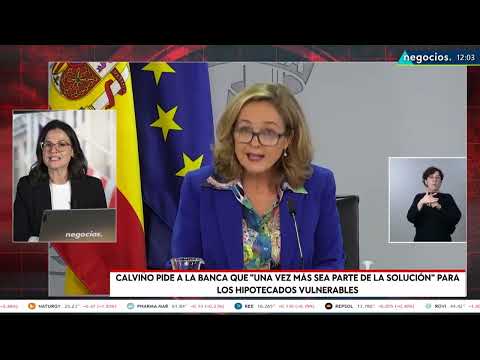 Calvi&ntilde;o pide a la banca ser parte de la soluci&oacute;n para los hipotecados vulnerables