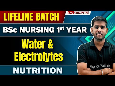 Water & Electrolytes | Nutrition | BSc Nursing 1st Year | Lifeline Batch