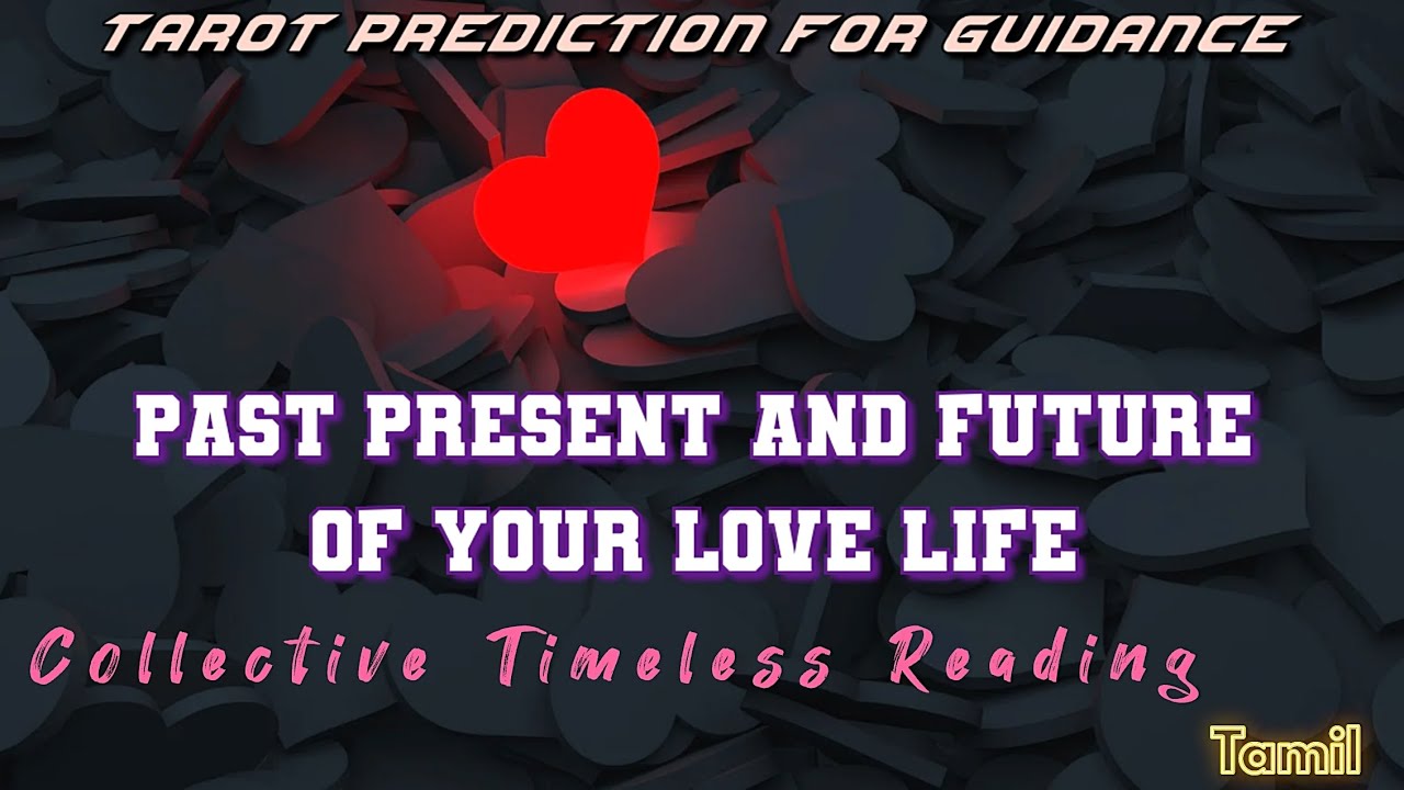 𝐓𝐚𝐫𝐨𝐭 𝐩𝐫𝐞𝐝𝐢𝐜𝐭𝐢𝐨𝐧 - 𝐘𝐨𝐮𝐫 𝐋𝐨𝐯𝐞 𝐋𝐢𝐟𝐞 | 𝐏𝐚𝐬𝐭 𝐏𝐫𝐞𝐬𝐞𝐧𝐭 𝐚𝐧𝐝 𝐅𝐮𝐭𝐮𝐫𝐞 | 𝐓𝐚𝐦𝐢𝐥 🕊️@saratarot7