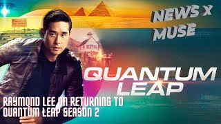 Raymond Lee On Returning to Quantum Leap Season 2