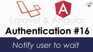 Laravel Angular Authentication with JWT |  Notify user using Ng-Snotify #16