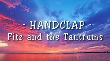 Fitz and the Tantrums - HandClap (Lyrics)