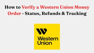How To Verify A Western Union Money Order - Status, Refunds & Tracking